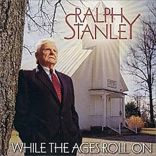 Cd While The Ages Roll On - Ralph Stanley