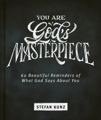 You Are God's Masterpiece - 60 Beautiful Reminders Of Wha...