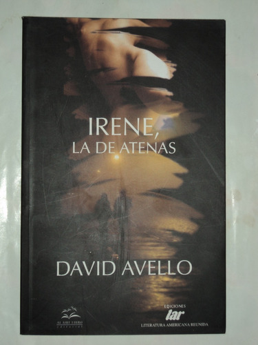 Irene, La De Atenas - David Avello, 2013, Ed Lar.