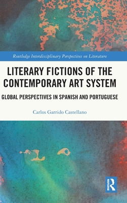 Libro Literary Fictions Of The Contemporary Art System: G...