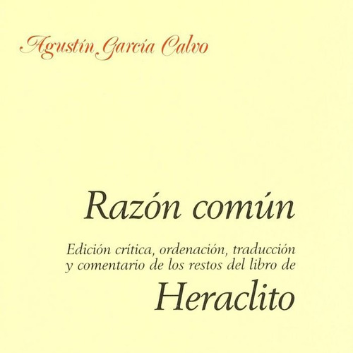 Razon Comun Heraclito - Garcia Calvo,agustin