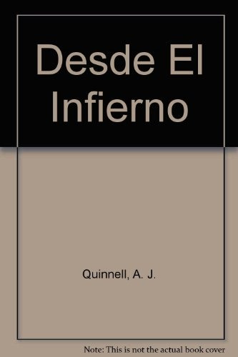 Desde El Infierno * - A.j. Quinnell