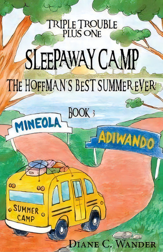 Sleepaway Camp-the Hoffman's Best Summer Ever!, De Diane C Wander. Editorial Bridges Better Learning, Tapa Blanda En Inglés