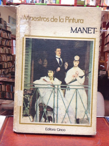 Manet - Maestros De La Pintura - Editora Cinco - 1979