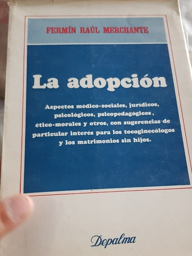 La Adopcion - Fermin Raul Merchante Libro Caba