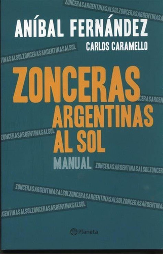 Manual De Zonceras Argentinas Al Sol Anibal Fernandez 