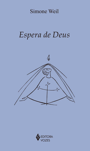 Espera de Deus: Cartas escritas de 19 de janeiro a 26 de maio de 1942, de Weil, Simone. Editora Vozes Ltda., capa mole em português, 2019