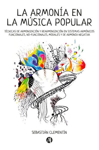 La Armonía En La Música Popular, De Sebastián Clementín. Editorial Autores De Argentina, Tapa Blanda En Español, 2023