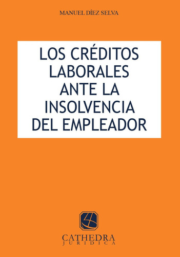Los Créditos Laborales Ante La Insolvencia Del Empleador