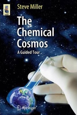 The Chemical Cosmos - Steve Miller (paperback)
