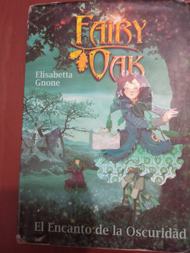 Fairy Oak, El Encanto De La Oscuridad, E. Gnone