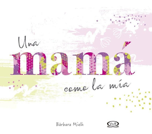 Una Mama Como La Mia