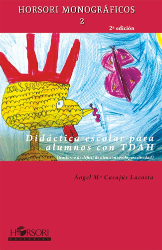 Didáctica Escolar Para Alumnos Con Tdah, De Ángel Casajús Lacosta. Editorial Horsori Ediciones, Tapa Blanda En Español