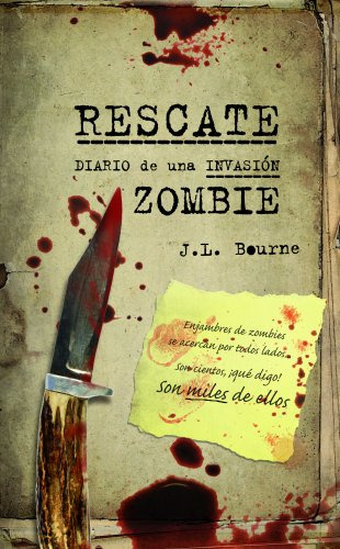 Libro Rescate Diario De Una Invasión Zombie  De J L Bourne