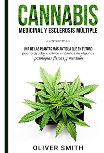 Cannabis Medicinal Y Esclerosis Mùltiple: Una De Las Plantas