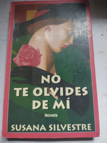 No Te Olvides De Mí. Susana Silvestre ( Cod 535)