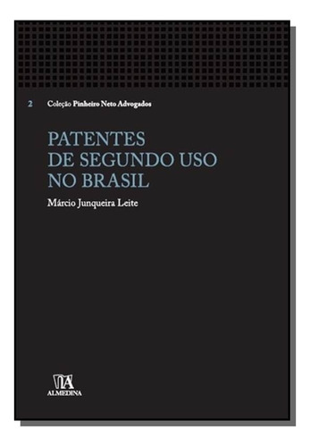 Patentes De Segundo Uso No Brasil, De Marcio De Oliveira Junqueira L. Editora Almedina, Capa Mole Em Português, 2021
