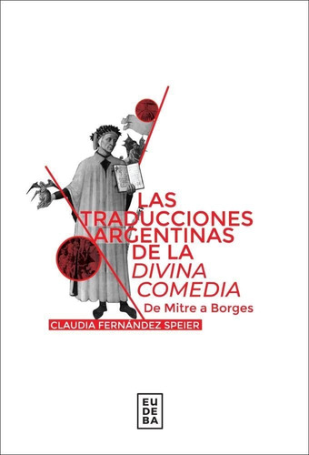 Las Traducciones Argentinas De La Divina Comedia - Speier