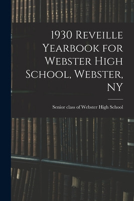 Libro 1930 Reveille Yearbook For Webster High School, Web...
