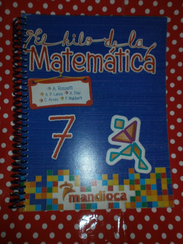 El Hilo De La Matemática 7 Mandioca Sin Uso! Impecable!