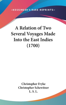 Libro A Relation Of Two Several Voyages Made Into The Eas...