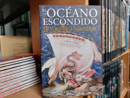 El Oceano Escondido. De Marco Polo A Francis Drake. A. Deane