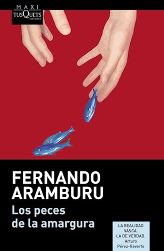 Peces De La Amargura, Los - Aramburu, Fernando