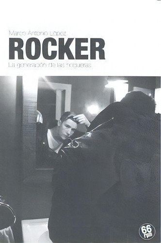 Rocker, De López Vilaplana, Marco Antonio. Editorial 66 Rpm Edicions, Tapa Blanda En Español