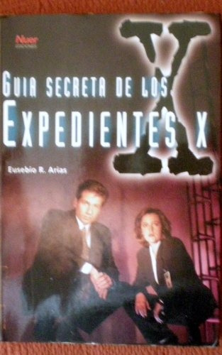 Guia Secreta De Los Expedientes X - Eusebio Arias