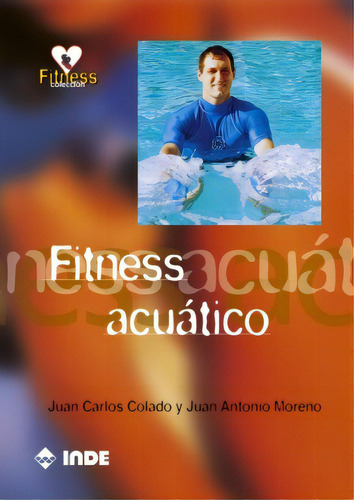 Fitness Acuatico, De Moreno Murcia Juan Antonio. Editorial Inde S.a., Tapa Blanda En Español, 2001