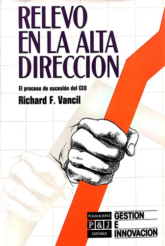 Relevo En La Alta Direccion  Td, De Vancil, Richard. Editorial Plaza & Janes, Tapa Tapa Blanda En Español