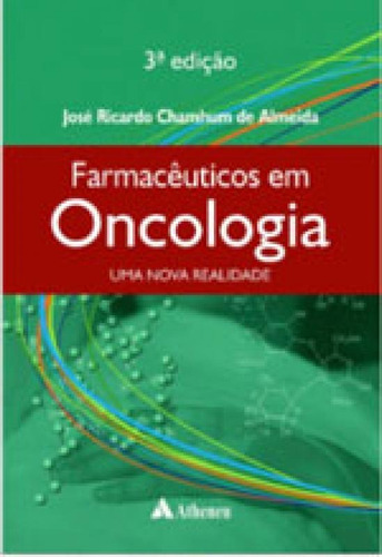 Farmacêuticos Em Oncologia - Uma Nova Realidade