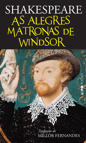 As alegres matronas de Windsor, de Shakespeare, William. Série L&PM Pocket (424), vol. 424. Editora Publibooks Livros e Papeis Ltda., capa mole em português, 2005