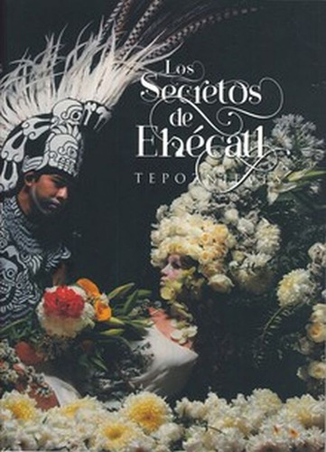Libro Secretos De Ehecatl, Los / Pd. Lku