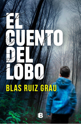 El Cuento Del Lobo - Ruiz Grau, Blas  - * 