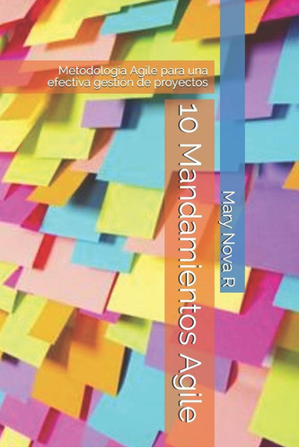 Libro: 10 Mandamientos Agile: Metodología Agile Una Efec