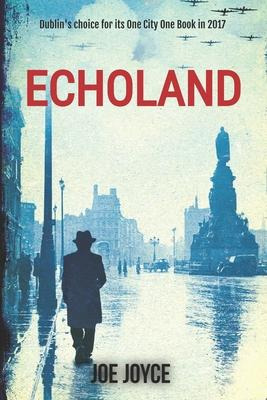 Libro Echoland : Book 1 Of The Ww2 Spy Series Set In Neut...