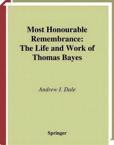 Most Honourable Remembrance, De Andrew I. Dale. Editorial Springer Verlag New York Inc, Tapa Blanda En Inglés