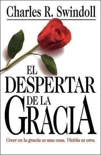 El Despertar De La Gracia - Charles Swindoll