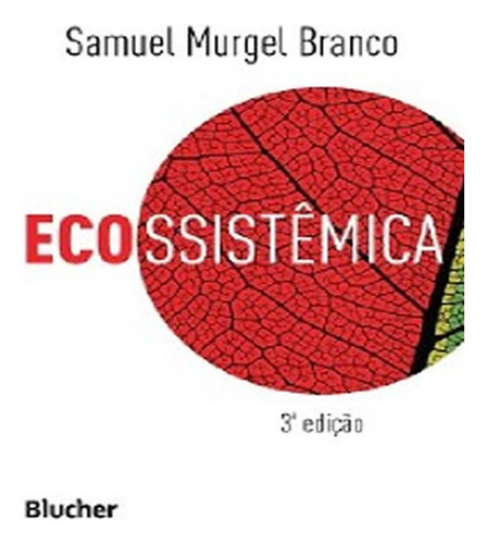 Ecossistêmica: Ecossistêmica, De Branco, Samuel Murgel. Editora Edgard Blucher, Capa Mole, Edição 3 Em Português