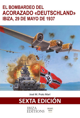 El Bombardeo Del Acorazado Deutschland Ibiza 29 Mayo De 193