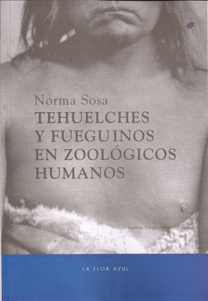 Tehuelches Y Fueguinos En Zoologicos Humanos -consultá_stock