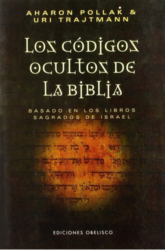 Los Códigos Ocultos De La Biblia