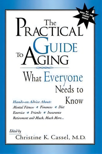 The Practical Guide To Aging, De Christine K. Cassel. Editorial New York University Press, Tapa Dura En Inglés