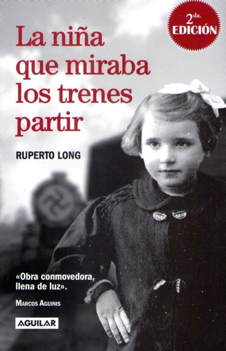 La Niña Que Miraba Los Trenes Partir Ruperto Long