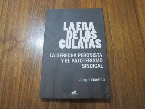 La Era De Los Culatas - Jorge Zicolillo - Ed: Vergara