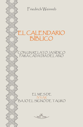 El Calendario Bíblico - El Mes De Iyyar Bajo El Signo De...