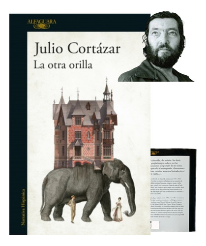 La Otra Orilla. Julio Cortázar. Alfaguara