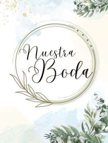 Nuestra Boda: Libro De Firmas Para Boda Original Y Elegante,