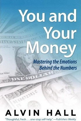 You And Your Money : Mastering The Emotions Behind The Nu...